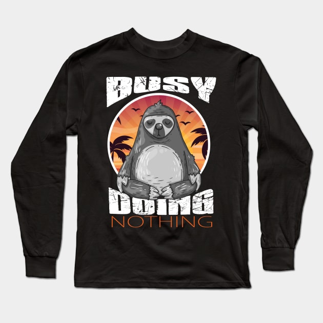 Busy Doing Nothing Sloth Long Sleeve T-Shirt by printjobz